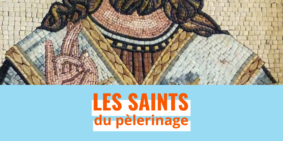 Saints pèlerinage saints pèlerinage